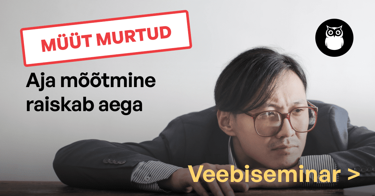 Müüt murtud! Aja mõõtmine ainult raiskab raamatupidamisbüroo aega (inglise keeles)