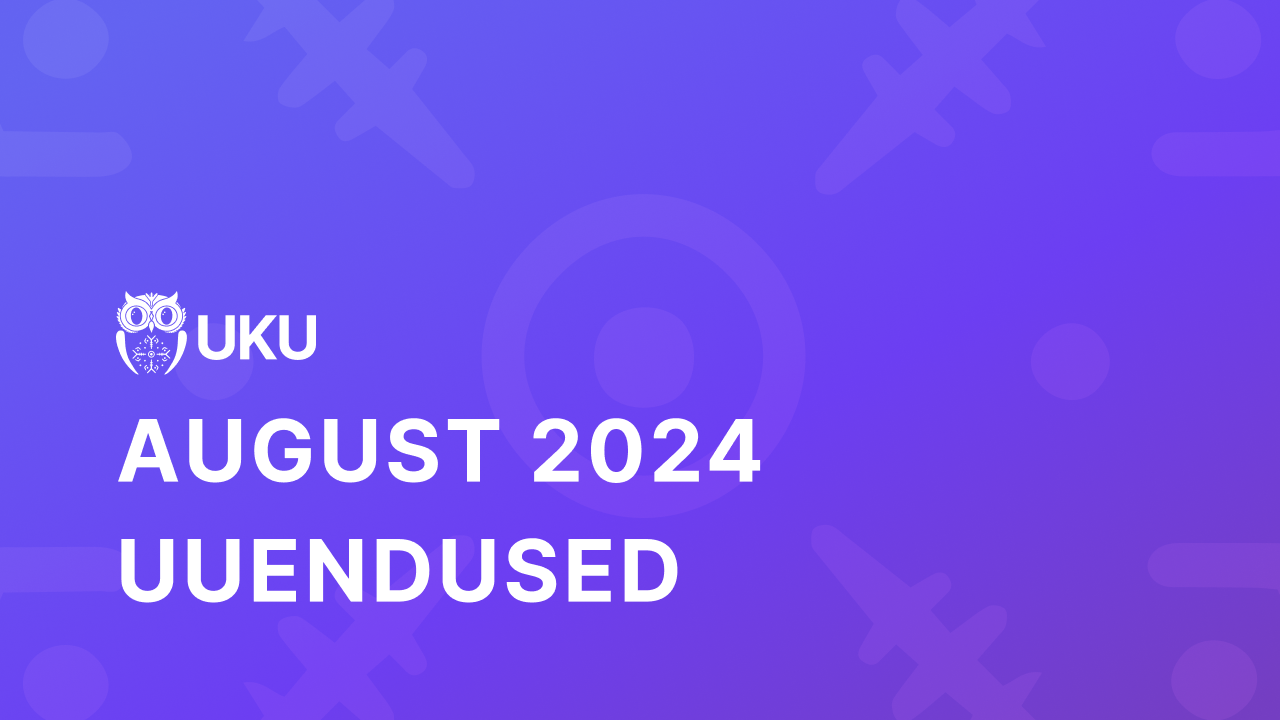 Uku augusti uuendused 2024