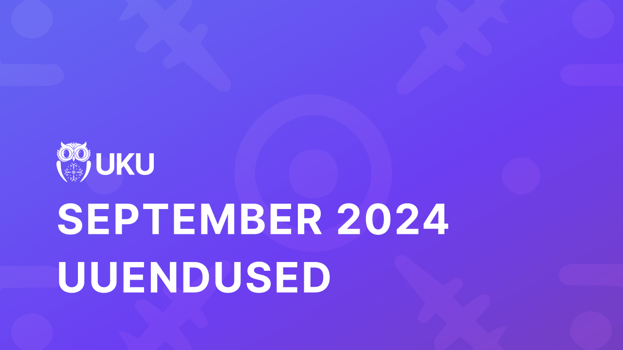Uku septembri uuendused 2024