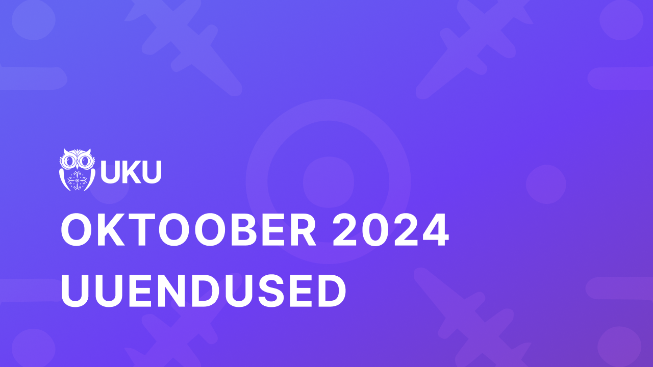 Uku oktoobri uuendused 2024
