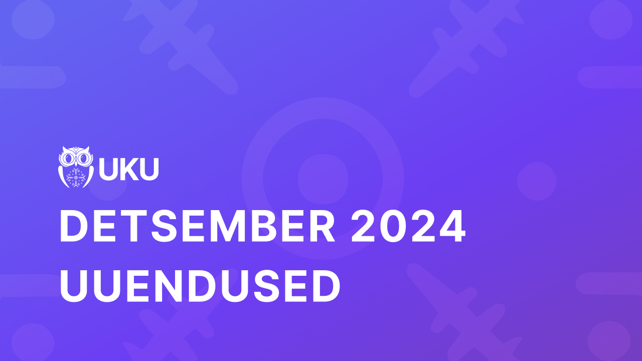 Uku detsembri uuendused 2024