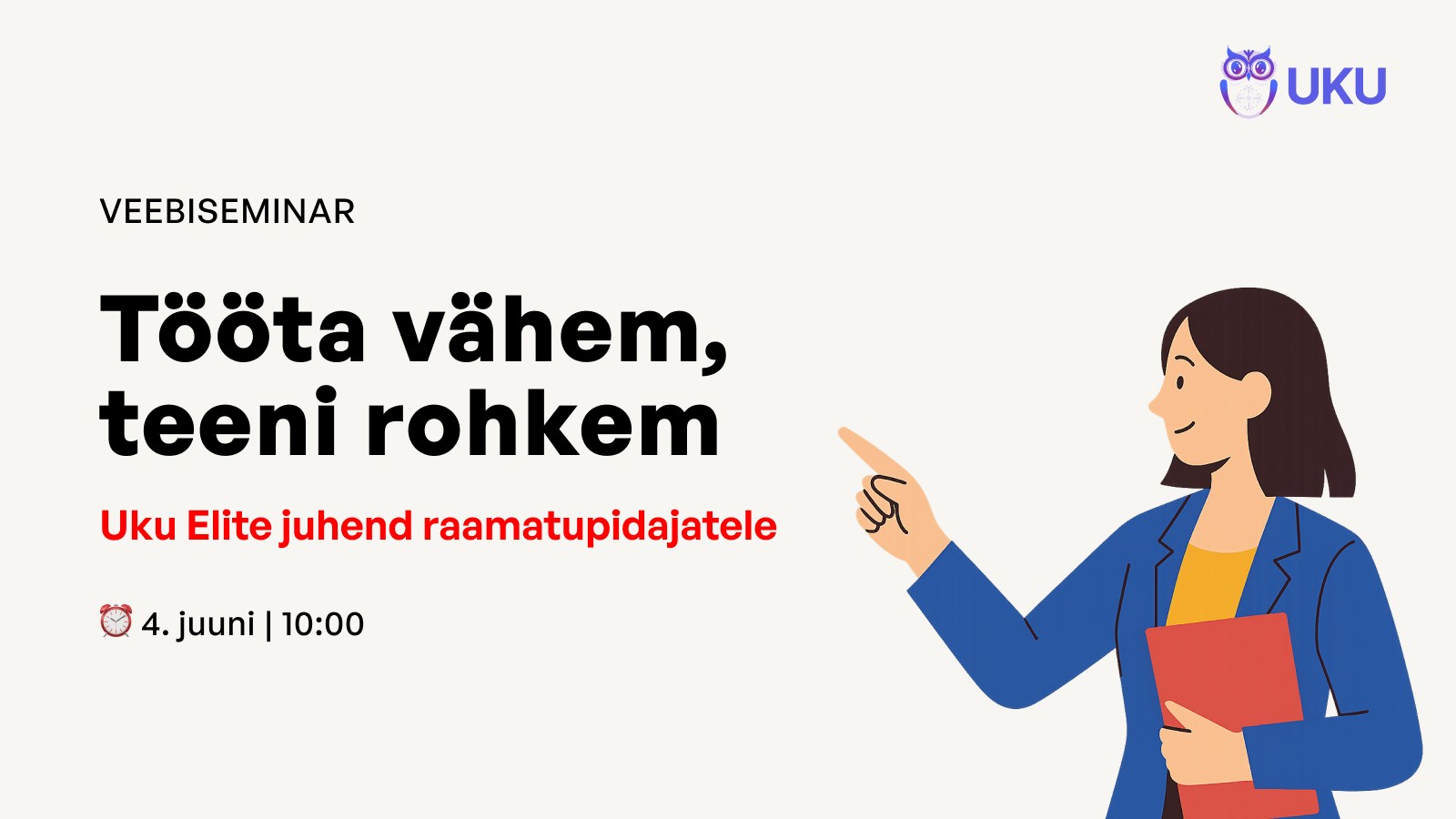 Tööta vähem, teeni rohkem! Uku Elite juhend raamatupidajatele
