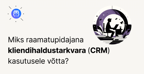 kliendihaldus raamatupidajale CRM
